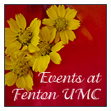 Events of Fenton UMC